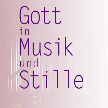 Gott in Musik und Stille in der Ev. St. Georgskirche Steinbach (Taunus)