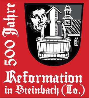 500 Jahre Reformation - in Steinbach (Ts.)
